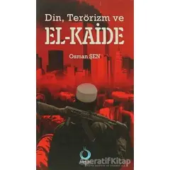 Din, Terörizm ve El-Kaide - Osman Şen - Sarkaç Yayınları
