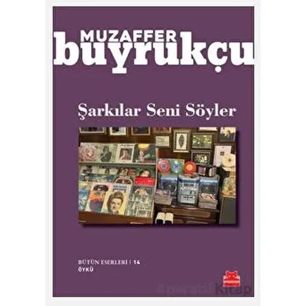 Şarkılar Seni Söyler - Muzaffer Buyrukçu - Kırmızı Kedi Yayınevi