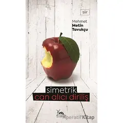 Simetrik Can Alıcı Diriliş - Mehmet Metin Tavukçu - Sarmal Kitabevi