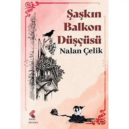 Şaşkın Balkon Düşçüsü - Nalan Çelik - Klaros Yayınları