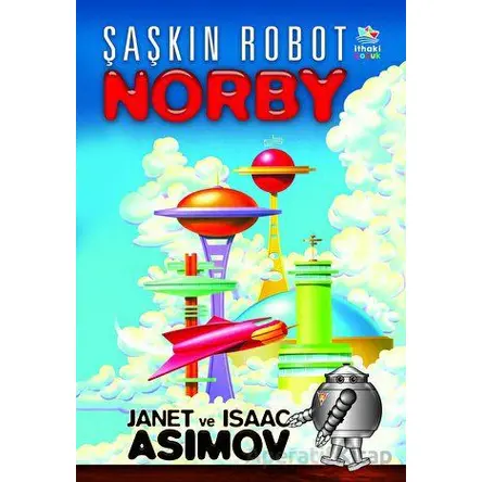 Şaşkın Robot Norby - Janet Asimov - İthaki Çocuk Yayınları