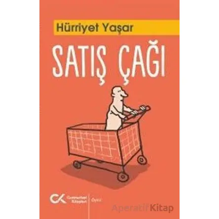 Satış Çağı - Hürriyet Yaşar - Cumhuriyet Kitapları