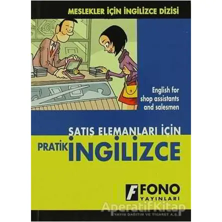 Satış Elemanları için Pratik İngilizce - Şevket Serdar Türet - Fono Yayınları