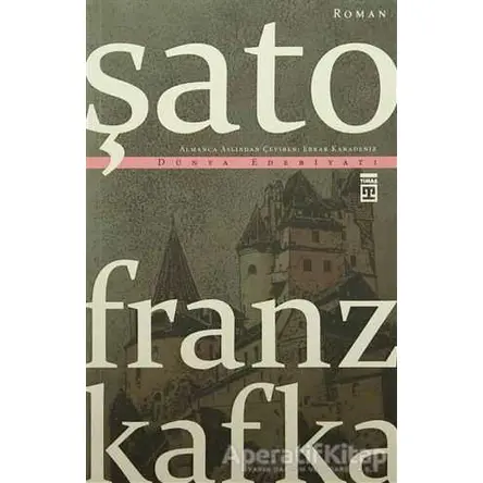 Şato - Franz Kafka - Timaş Yayınları