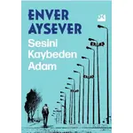 Sesini Kaybeden Adam - Enver Aysever - Doğan Kitap