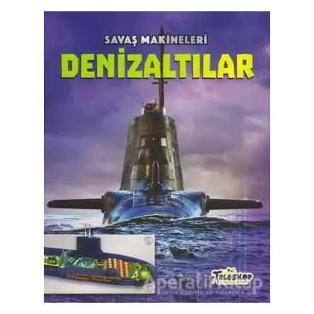 Savaş Makineleri - Denizaltılar - Chris Oxlade - Teleskop Popüler Bilim