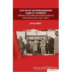 Ulus Devlet Modernleşmesinin Taşraya Yansıması - Savaş Sertel - Hiperlink Yayınları