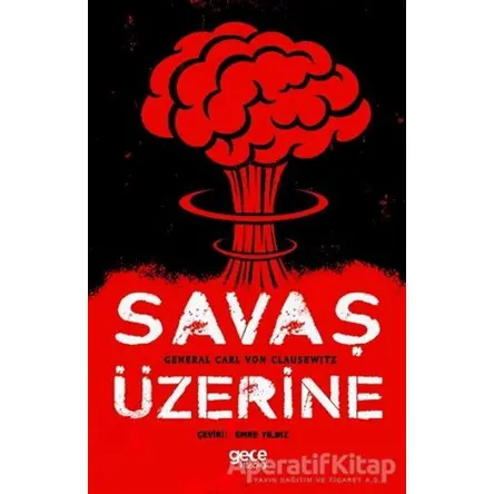 Savaş Üzerine - General Carl Von Clausewitz - Gece Kitaplığı