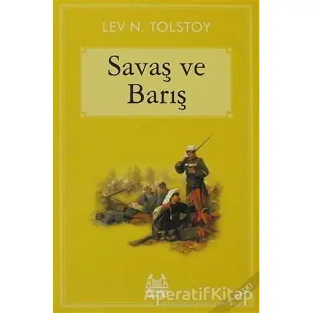 Savaş ve Barış - Lev Nikolayeviç Tolstoy - Arkadaş Yayınları