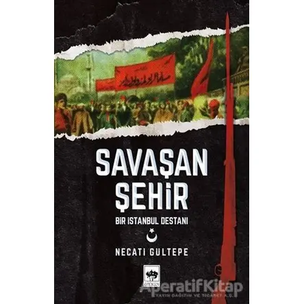 Savaşan Şehir - Necati Gültepe - Ötüken Neşriyat