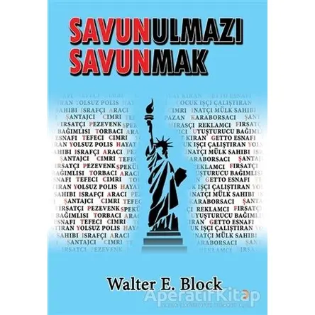 Savunulmazı Savunmak - Walter E. Block - Cinius Yayınları