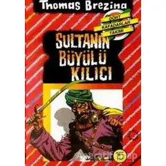 Sultanın Büyülü Kılıcı - Türkiye’de Bir Macera - Thomas Brezina - Say Çocuk