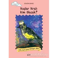 Kuşlar Kralı Kim Olacak? - Gülsüm Cengiz - Say Çocuk