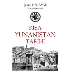 Kısa Yunanistan Tarihi - James Heneage - Say Yayınları