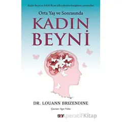 Orta Yaş ve Sonrasında Kadın Beyni - Louann Brizendine - Say Yayınları