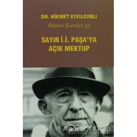 Sayın İ.İ. Paşaya Açık Mektup - Hikmet Kıvılcımlı - Sosyal İnsan Yayınları