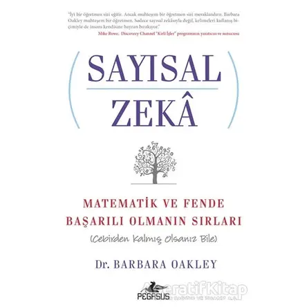 Sayısal Zeka: Matematik ve Fende Başarılı Olmanın Sırları (Cebirden Kalmış Olsanız Bile)