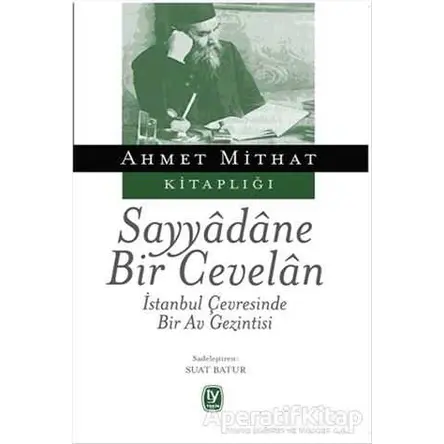 Sayyadane Bir Cevelan - Ahmet Mithat - Tekin Yayınevi