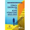 Türev Ürünler ve Risk Yönetimi Sözlüğü - Özge Öğüç Yürükoğlu - Scala Yayıncılık