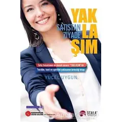 Satıştan Ziyade Yaklaşım - Yücel Uygun - Scala Yayıncılık