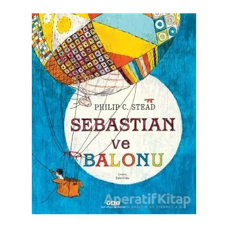 Sebastian ve Balonu - Philip C. Stead - Yapı Kredi Yayınları