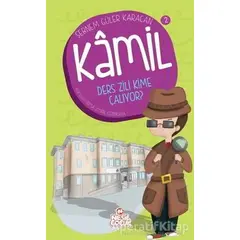 Kamil 2 - Ders Zili Kime Çalıyor? - Şebnem Güler Karacan - Nesil Çocuk Yayınları