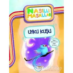 Uyku Kuşu - Nasıllı Masallar - Şebnem Güler Karacan - Yediveren Çocuk