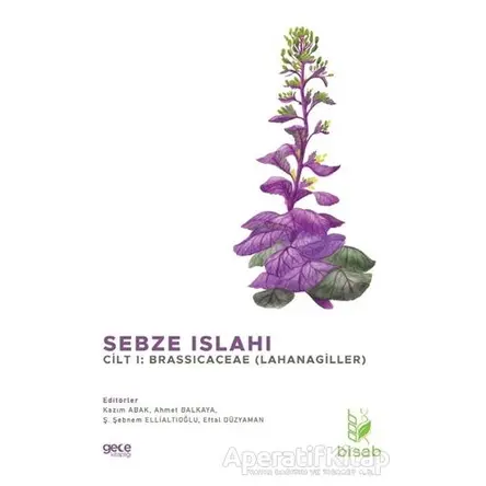 Sebze Islahı Cilt 1: Brassicaceae (Lahanagiller) - Ş. Şebnem Ellialtıoğlu - Gece Kitaplığı