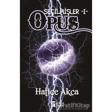 Seçilmişler - Opus - Hatice Akca - Parola Yayınları