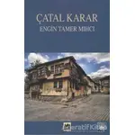 Çatal Karar - Engin Tamer Mıhcı - Metropol Yayıncılık