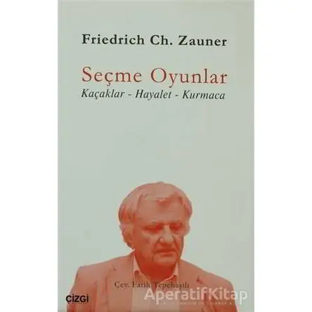 Seçme Oyunlar - Friedrich Ch. Zauner - Çizgi Kitabevi Yayınları