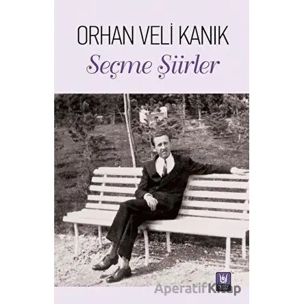 Seçme Şiirler - Orhan Veli Kanık - Türk Edebiyatı Vakfı Yayınları