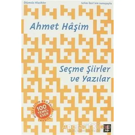 Seçme Şiirler ve Yazılar - Ahmet Haşim - Kapı Yayınları