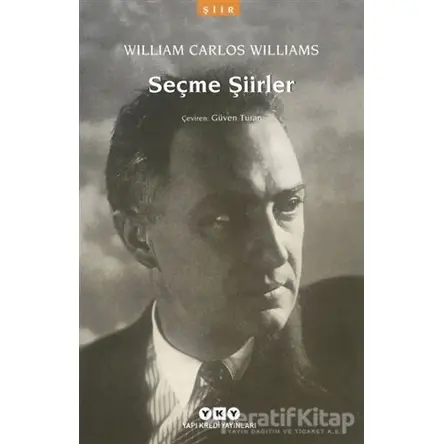 Seçme Şiirler - William Carlos Williams - Yapı Kredi Yayınları