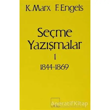 Seçme Yazışmalar /1 (1844-1869) - Friedrich Engels - Sol Yayınları