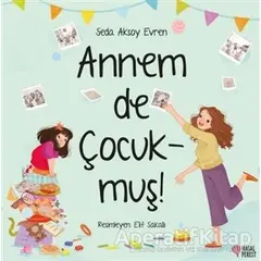 Annem De Çocukmuş! - Seda Aksoy Evren - Masalperest