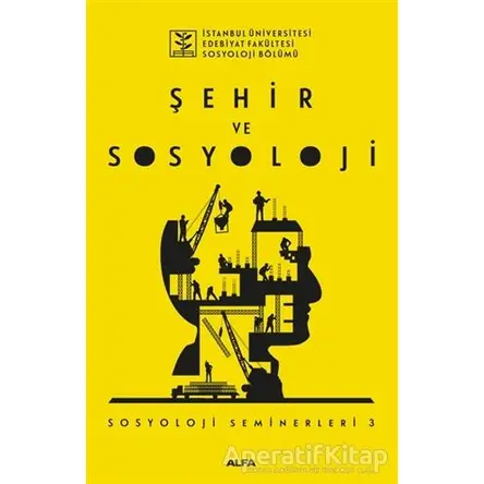 Şehir ve Sosyoloji - Kolektif - Alfa Yayınları