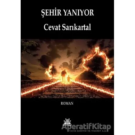 Şehir Yanıyor - Cevat Sarıkartal - Artshop Yayıncılık