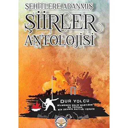 Şehitlere Adanmış Şiirler Antolojisi - Mustafa Berçin - Türk İdari Araştırmaları Vakfı