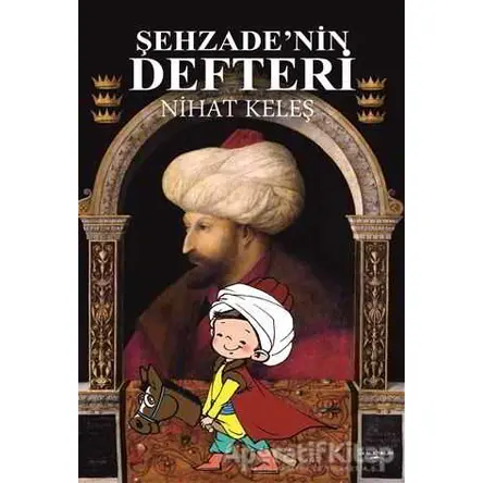 Şehzade’nin Defteri - Nihat Keleş - Sokak Kitapları Yayınları