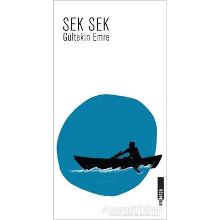 Sek Sek - Gültekin Emre - Alakarga Sanat Yayınları