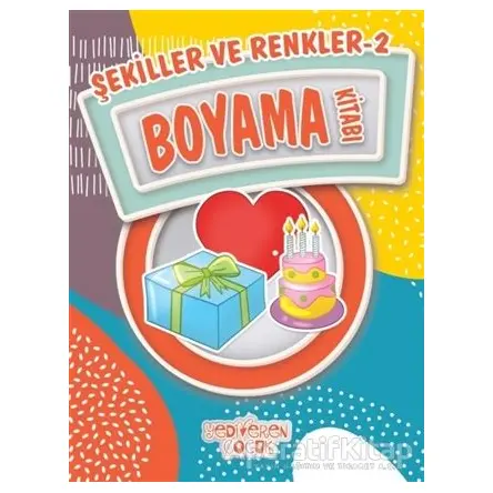 Şekiller ve Renkler 2 Boyama Kitabı - Bilgenur Çorlu - Yediveren Çocuk