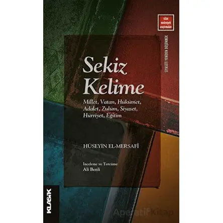 Sekiz Kelime - Hüseyin el-Mersafi - Klasik Yayınları