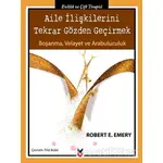 Aile İlişkilerini Tekrar Gözden Geçirmek - Robert E. Emery - Ck Yayınevi