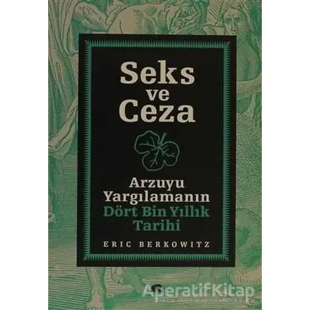 Seks ve Ceza - Eric Berkowitz - Kolektif Kitap