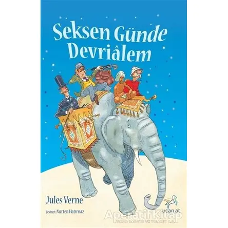 Seksen Günde Devrialem - Jules Verne - Uçan At Yayınları