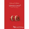 Sabotaj Çetesi - Edward Abbey - Sel Yayıncılık