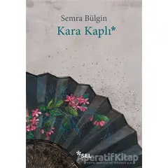 Kara Kaplı - Semra Bülgin - Sel Yayıncılık