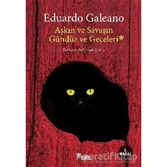Aşkın ve Savaşın Gündüz ve Geceleri - Eduardo Galeano - Sel Yayıncılık