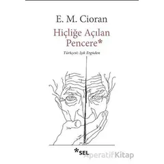 Hiçliğe Açılan Pencere - E. M. Cioran - Sel Yayıncılık